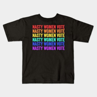 Nasty Women Vote Kids T-Shirt